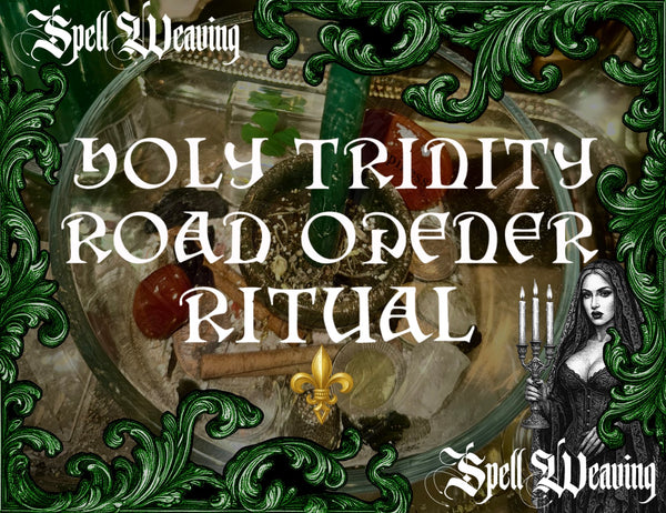 Holy Trinity Sacred Roadblock Opener Ritual Only